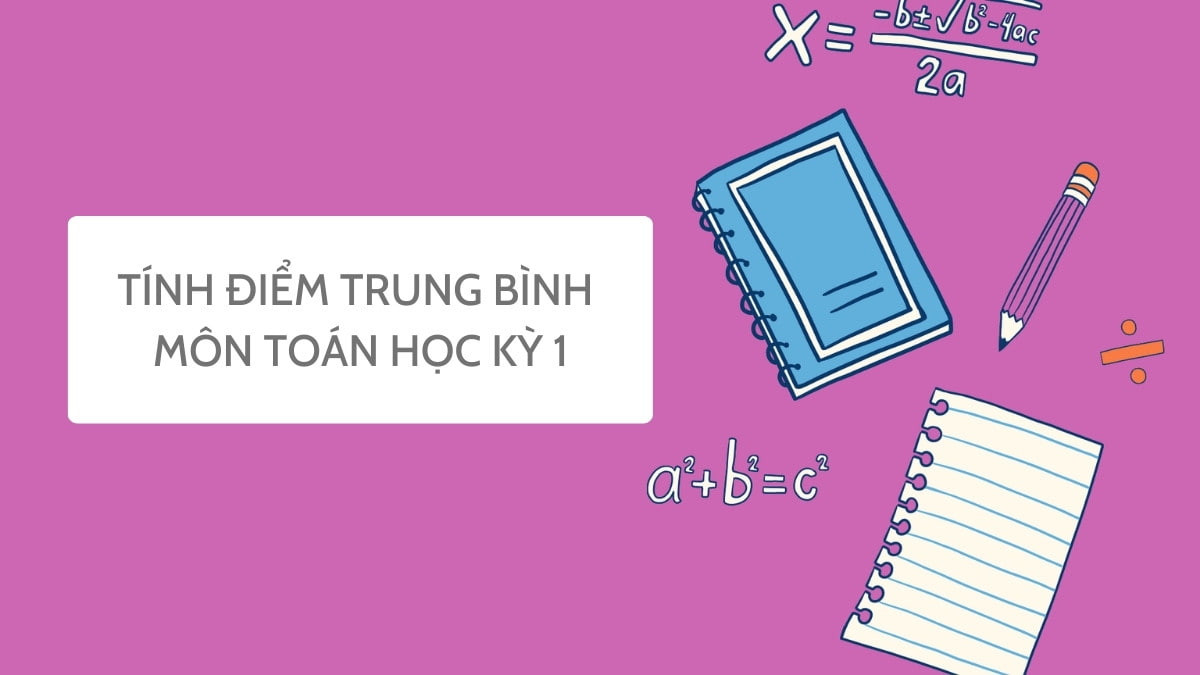 Tính điểm trung bình môn học kỳ 1 với các cột điểm khác nhau