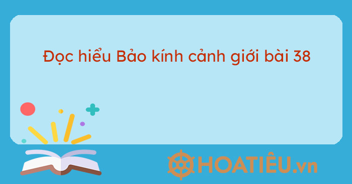 Nguyễn Trãi với Bảo kính cảnh giới bài 38, chiêm nghiệm triết lý sống thanh cao